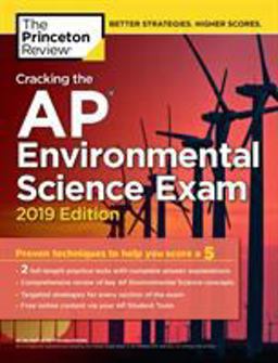 Cracking the AP Environmental Science Exam, 2019 Edition