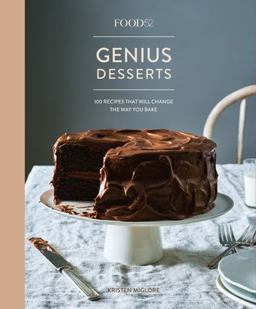 Food52 Genius Desserts 100 Recipes That Will Change the Way You Bake [a Baking Book]  9781524758981 Front Cover