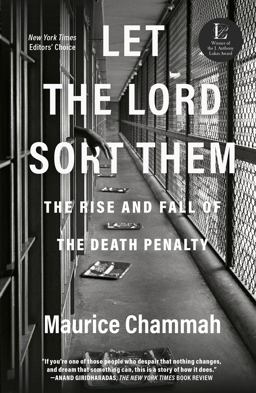 Let the Lord Sort Them The Rise and Fall of the Death Penalty  9781524760281 Front Cover