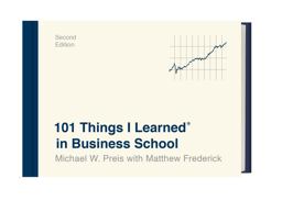 101 Things I Learnedï¿½ in Business School (Second Edition)  9781524761929 Front Cover