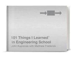 101 Things I Learnedï¿½ in Engineering School  9781524761967 Front Cover