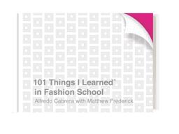 101 Things I Learnedï¿½ in Fashion School  9781524761981 Front Cover