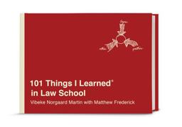 101 Things I Learnedï¿½ in Law School  9781524762025 Front Cover