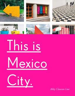 This Is Mexico City  9781524762117 Front Cover