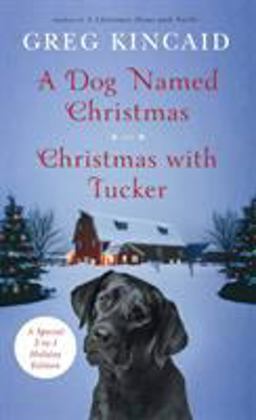 Dog Named Christmas and Christmas with Tucker Special 2-In-1 Holiday Edition  9781524762902 Front Cover