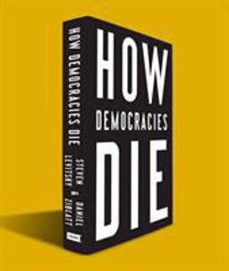 How Democracies Die  9781524762933 Front Cover