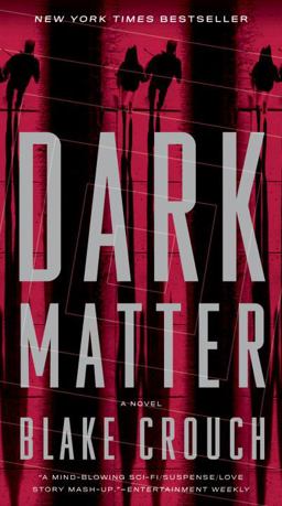 Dark Matter A Novel  9781524763244 Front Cover