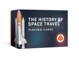 History of Space Travel Playing Cards Two Decks of Cards and Game Rules Booklet with Space Trivia  9781524763602 Front Cover