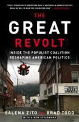 Great Revolt Inside the Populist Coalition Reshaping American Politics  9781524763701 Front Cover