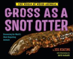 Gross As a Snot Otter Gross As a Snot Otter