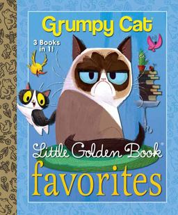 Grumpy Cat Little Golden Book Favorites (Grumpy Cat)