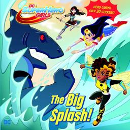 Big Splash! (DC Super Hero Girls)