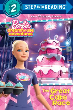 The Great Cake Race (Barbie Dreamhouse Adventures)