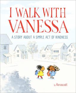 I Walk with Vanessa A Picture Book Story about a Simple Act of Kindness  9781524769550 Front Cover
