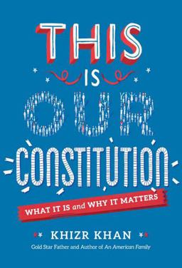This Is Our Constitution What It Is and Why It Matters  9781524770945 Front Cover