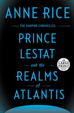 Prince Lestat and the Realms of Atlantis Prince Lestat and the Realms of Atlantis