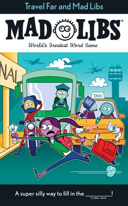 Travel Far and Mad Libs World's Greatest Word Game  9781524792237 Front Cover