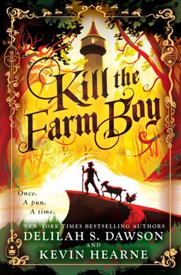 Kill the Farm Boy The Tales of Pell 1st 2018 9781524797744 Front Cover