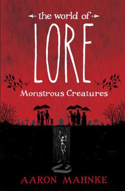 The World of Lore: Monstrous Creatures