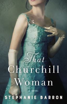 That Churchill Woman A Novel  9781524799564 Front Cover