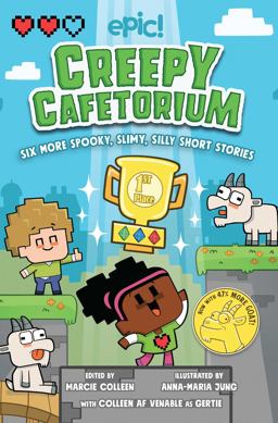 Creepy Cafetorium: Six More Spooky, Slimy, Silly Short Stories Creepy Cafetorium: Six More Spooky, Slimy, Silly Short Stories