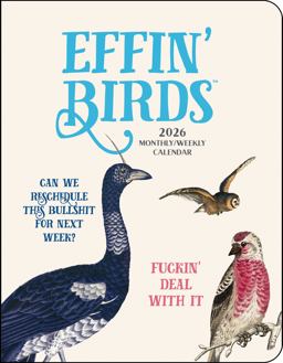Effin' Birds 12-Month 2026 Monthly/Weekly Planner Calendar Effin' Birds 12-Month 2026 Monthly/Weekly Planner Calendar