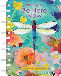 Be Here Now 2026 Weekly Planner Calendar