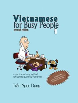 Vietnamese for Busy People 1: an Easy and Practical Method for Learning Authentic Vietnamese 2nd 9781524901332 Front Cover