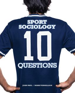 Sport Sociology: 10 Questions