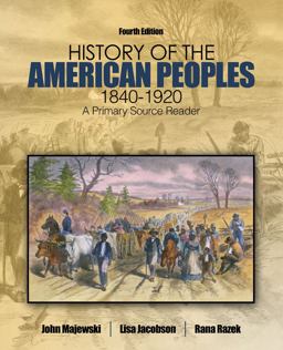History of the American Peoples, 1840-1920: a Primary Source Reader 4th 9781524916497 Front Cover