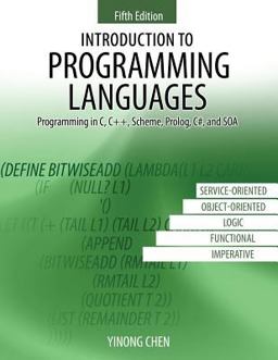 Introduction to Programming Languages Programming in C C++ Scheme Prolog C# and SOA 5th 9781524916992 Front Cover