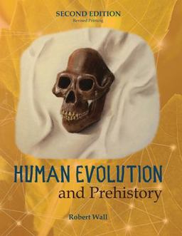Human Evolution and Prehistory Human Evolution and Prehistory