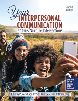 Your Interpersonal Communication: Nature/Nurture Intersections 2nd 9781524940324 Front Cover