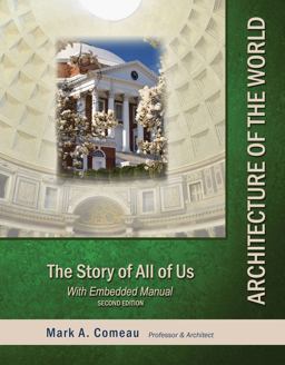 Architecture of the World: the Story of All of Us 2nd 9781524940713 Front Cover