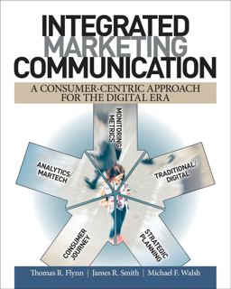 Integrated Marketing Communication A Consumer-Centric Approach for the Digital Era  9781524943820 Front Cover