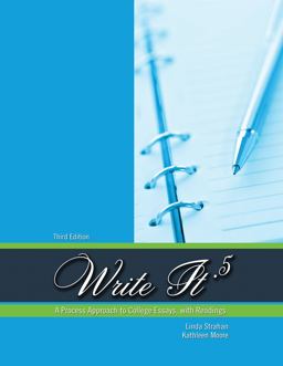 Write It . 5: a Process Approach to College Essays, with Readings 3rd 9781524950972 Front Cover