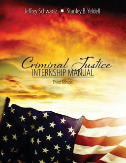 Criminal Justice: Internship Manual 3rd 9781524951054 Front Cover