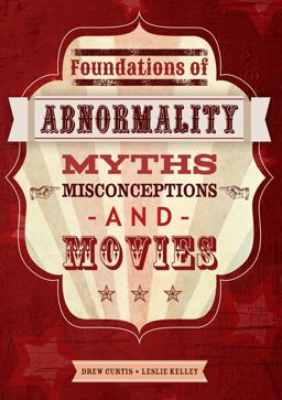 Foundations of Abnormality Myths Misconceptions and Movies  9781524955717 Front Cover