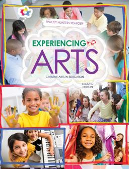 Experiencing the Arts: Creative Arts in Education 2nd 9781524962104 Front Cover