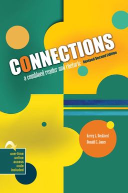 Connections: a Combined Reader and Rhetoric Connections: a Combined Reader and Rhetoric
