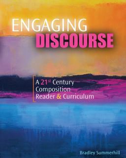 Engaging Discourse: a 21st Century Composition Reader and Curriculum  9781524969066 Front Cover
