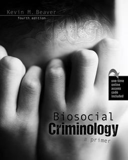 Biosocial Criminology: a Primer 4th 9781524983185 Front Cover