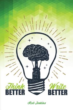 Think Better, Write Better