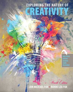 Exploring the Nature of Creativity 4th 9781524986247 Front Cover