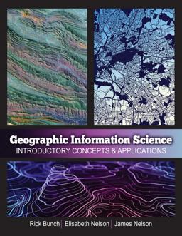Geographic Information Science Introductory Concepts and Applications  9781524989620 Front Cover