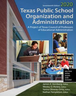 Texas Public School Organization and Administration: 2020 A Project of Texas Council of Professors of Educational Administration 17th 9781524993566 Front Cover
