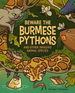 Beware the Burmese Pythons Beware the Burmese Pythons