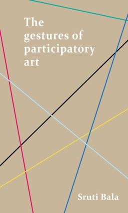 Gestures of Participatory Art  9781526100771 Front Cover