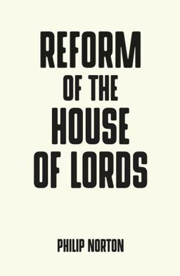 Reform of the House of Lords  9781526119230 Front Cover