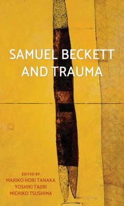 Samuel Beckett and Trauma:  9781526121349 Front Cover